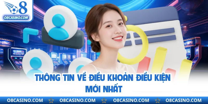 Thông tin về điều khoản điều kiện mới nhất